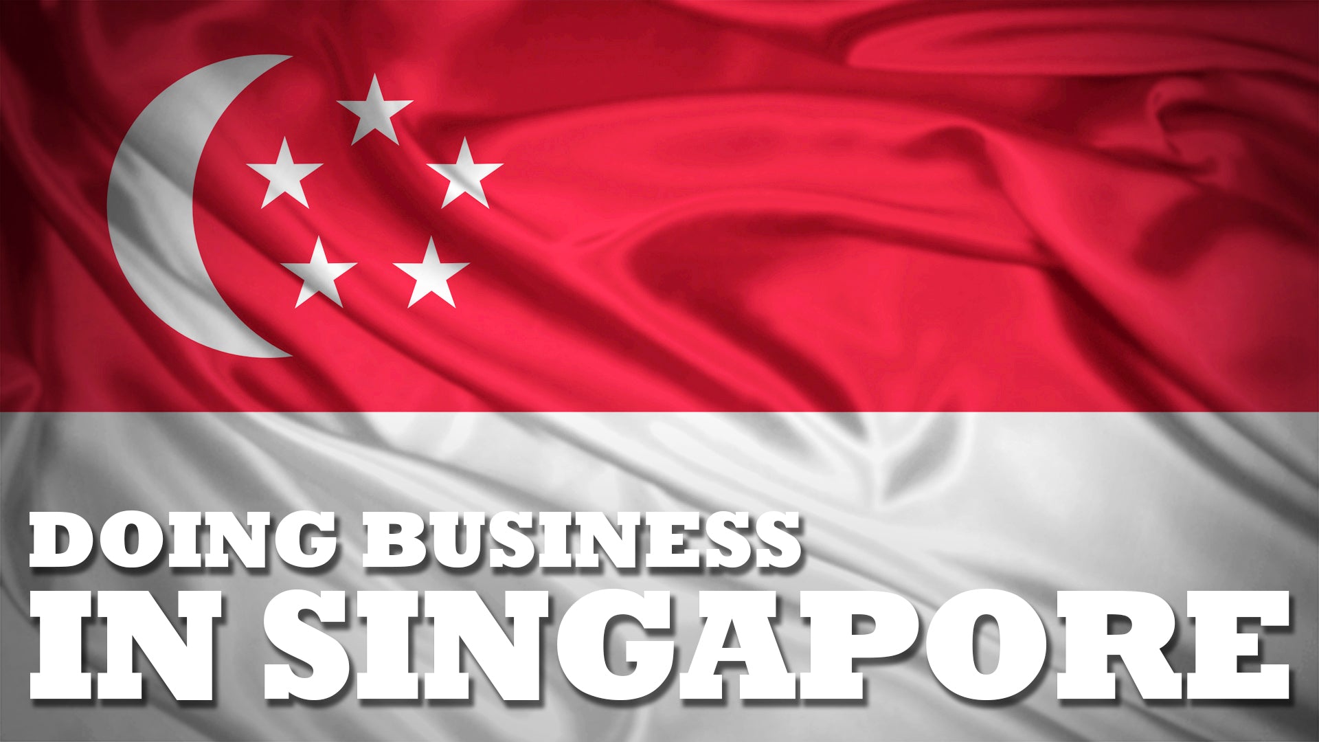 Doing Business in Singapore
